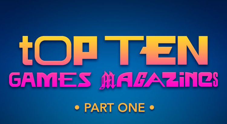 MPU_Ep85_Top_Ten_Games_Magazines_Part_1_1920x600